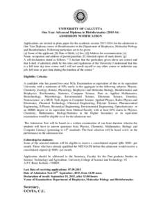 UNIVERSITY OF CALCUTTA One Year Advanced Diploma in BioinformaticsADMISSION NOTIFICATION Applications are invited in plain paper for the academic sessionfor the admission to One Year Diploma course 