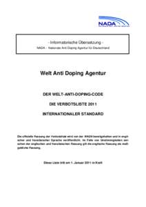 - Informatorische Übersetzung NADA - Nationale Anti Doping Agentur für Deutschland  Welt Anti Doping Agentur DER WELT-ANTI-DOPING-CODE DIE VERBOTSLISTE 2011