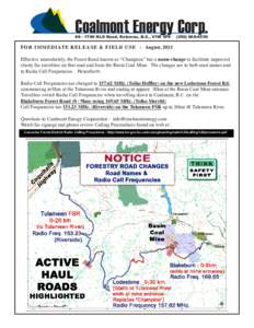 Coalmont Energy Corp. #[removed]KLO Road, Kelowna, B.C., V1W 3P6[removed]F O R I M M E DIATE RELEASE & FIELD USE - August, 2013