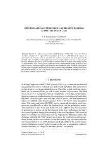 DETERMINATION OF WIND FORCE AND PRESENT WEATHER TERMS: THE DUTCH CASE ¨ F. B. KOEK and G. P. KONNEN Royal Netherlands Meteorological Institute (KNMI), P.O. Box 201, 3730AE De Bilt, The Netherlands