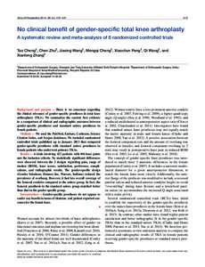 Acta Orthopaedica 2014; 85 (4): 415–[removed]No clinical beneﬁt of gender-specific total knee arthroplasty A systematic review and meta-analysis of 6 randomized controlled trials