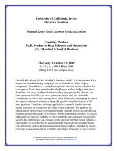 University of California, Irvine Statistics Seminar Optimal Large-Scale Internet Media Selections Courtney Paulson Ph.D. Student in Data Sciences and Operations