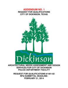 ADDENDUM NO. 1 REQUEST FOR QUALIFICATIONS CITY OF DICKINSON, TEXAS ARCHITECTURAL NEEDS ASSESSMENT AND DESIGN SERVICES FOR CITY OF DICKINSON