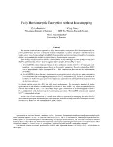 Fully Homomorphic Encryption without Bootstrapping Zvika Brakerski Weizmann Institute of Science Craig Gentry∗ IBM T.J. Watson Research Center
