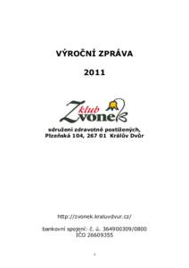 VÝROČNÍ ZPRÁVA 2011 sdružení zdravotně postižených, Plzeňská 104, Králův Dvůr