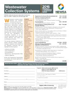 2016 Wastewater Collection Systems NEWEA Collection Systems Specialty Conference Sept. 12, 2016 • Holiday Inn, Boxborough, MA