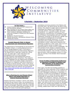 E-Bulletin – September 2010 In This Issue.... Canada Research Chair in Human Displacement and International Migration Who is Running (in) our Diverse Cities? Ethnic and Visible Minorities in Ontario Municipal Elections