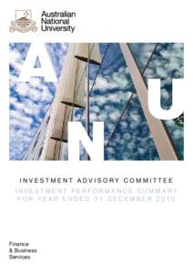 INVESTMENT ADVISORY COMMITTEE Investment Performance Summary for Year ended 31 December 2010 Finance & Business