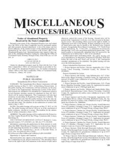 ISCELLANEOUS MNOTICES/HEARINGS Notice of Abandoned Property Received by the State Comptroller Pursuant to provisions of the Abandoned Property Law and related laws, the Office of the State Comptroller receives unclaimed 