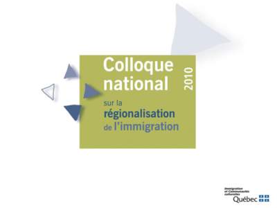 Rétention et mobilité des personnes immigrantes dans les régions du Québec: les incontournables de la politique de régionalisation de l’immigration  Michèle Vatz Laaroussi