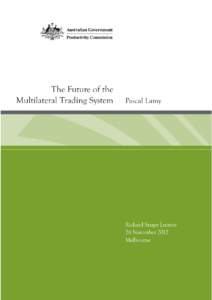 World Trade Organization / International economics / Pascal Lamy / European Commissioner for Trade / Protectionism / Doha Development Round / Arvind Panagariya / International trade / International relations / Economics