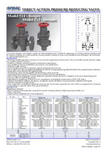 DIRECT ACTION PRESSURE REDUCING VALVE  Modelflanges Modelthreads  • For steam and gases. (For liquids, consult our technical department). Suitable for application in; ironing machines, laundries and