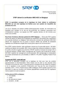 Communiqué de presse 15 avril 2016 STEF obtient la certification MSC/ASC en Belgique STEF, le spécialiste européen de la logistique du froid, obtient la certification MSC/ASC sur son site logistique de Saintes pour so