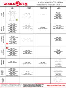 HORAIRE DU 6 JUIN – 4 SEPTEMBRE SCHEDULE FROM JUNE 6th - SEPTEMBER 4th CENTRE DE LAVAL - MISE À JOUR : 25 MAI 2016 YOGA