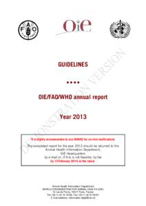 GUIDELINES  OIE/FAO/WHO annual report Year[removed]It is highly recommended to use WAHIS for on-line notifications
