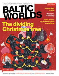 A quarterly scholarly journal and news magazine. DecemberVol IV:4 From the Centre for Baltic and East European Studies (CBEES) Södertörn University, Stockholm C I
