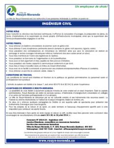 Un employeur de choix!  La Ville de Rouyn-Noranda est à la recherche d’une personne intéressée à combler un poste de : INGÉNIEUR CIVIL VOTRE RÔLE