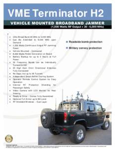 VME Terminator H2 VEHICLE MOUNTED BROADBAND JAMMER .  (1,500 Watts RF Output ● 20 - 6,000 MHz)