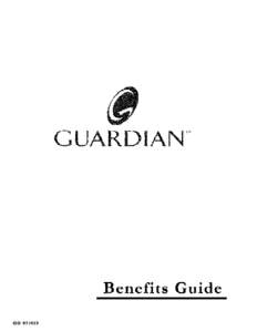 THIS BENEFITS GUIDE HIGHLIGHTS THE PLAN BENEFITS AND FEATURES CHOSEN BY YOUR EMPLOYER. THIS IS NOT AN INSURANCE CONTRACT OR A COMPLETE DESCRIPTION OF PLAN PROVISIONS. A COMPREHENSIVE BENEFIT DESCRIPTION IS CONTAINED IN 