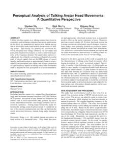 Perceptual Analysis of Talking Avatar Head Movements: A Quantitative Perspective Xiaohan Ma Dept. of Computer Science University of Houston 