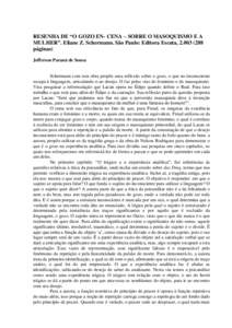 RESENHA DE “O GOZO EN- CENA – SOBRE O MASOQUISMO E A MULHER”. Eliane Z. Schermann. São Paulo: Editora Escuta, páginas) Jefferson Paraná de Sousa  Schermann com esta obra propõe uma reflexão sobre o 