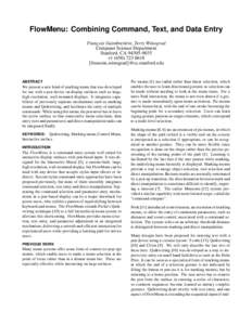 FlowMenu: Combining Command, Text, and Data Entry Franc¸ois Guimbreti`ere, Terry Winograd Computer Science Department Stanford, CA[removed] +[removed] {francois,winograd}@cs.stanford.edu