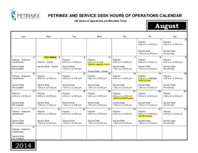 PETRINEX AND SERVICE DESK HOURS OF OPERATIONS CALENDAR (All Hours of Operations are Mountain Time) Sun  Mon