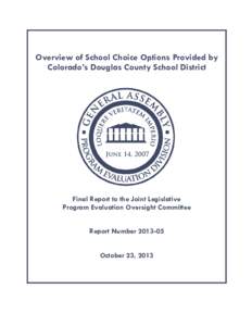 Overview of School Choice Options Provided by Colorado’s Douglas County School District Final Report to the Joint Legislative Program Evaluation Oversight Committee Report Number[removed]