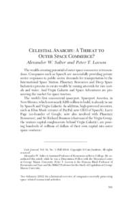 Celestial Anarchy: A Threat to Outer Space Commerce? Alexander W. Salter and Peter T. Leeson The wealth-creating potential of outer space commerce is tremendous. Companies such as SpaceX are successfully providing privat