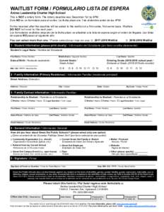 WAITLIST FORM / FORMULARIO LISTA DE ESPERA Ánimo Leadership Charter High School This is NOT a lottery form. The lottery deadline was December 1st by 4PM. Esto NO es un formulario para el sorteo. La fecha plazo era 1 de 