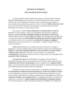 DÉCISION DU PRÉSIDENT DÉCLARATIONS DE SÉNATEURS Le jeudi 13 mai 2010, après la période des questions, le sénateur Tardif a invoqué le Règlement au sujet d’une intervention faite au cours des Déclarations de s