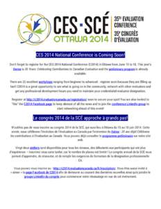 CES 2014 National Conference is Coming Soon! D o n ’ t f o r g et t o r eg i s t e r fo r t h e C E S[removed]N a t i o n a l C o n f er e n c e (C[removed]i n O t t a w a f r o m Ju n e 1 5 t o[removed]T h i s y ea r 
