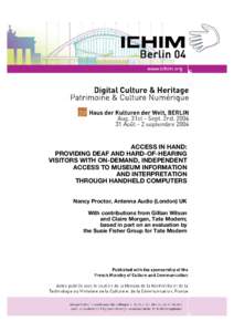 ACCESS IN HAND: PROVIDING DEAF AND HARD-OF-HEARING VISITORS WITH ON-DEMAND, INDEPENDENT ACCESS TO MUSEUM INFORMATION AND INTERPRETATION THROUGH HANDHELD COMPUTERS