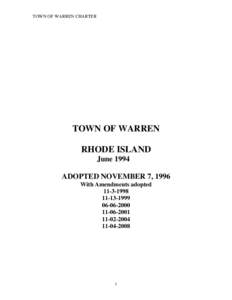 TOWN OF WARREN CHARTER  TOWN OF WARREN RHODE ISLAND June 1994 ADOPTED NOVEMBER 7, 1996