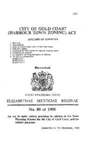 1533  CITY OF GOLD COAST (HARBOUR TOWN ZONING) ACT ANALYSIS OF CONTENTS 1. Short title