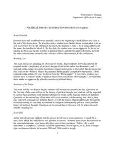 University of Chicago Department of Political Science POLITICAL THEORY EXAMINATION PROCESSupdate) Exam Schedule Examinations will be offered twice annually, once at the beginning of the Fall term and once at