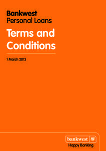 Bankwest Personal Loans Terms and Conditions 1 March 2013