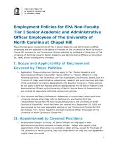 Employment Policies for EPA Non-Faculty Tier I Senior Academic and Administrative Officer Employees of The University of North Carolina at Chapel Hill These Policies govern appointment of Tier I Senior Academic and Admin