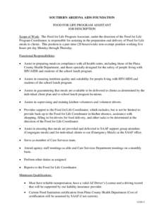 SOUTHERN ARIZONA AIDS FOUNDATION FOOD FOR LIFE PROGRAM ASSISTANT JOB DESCRIPTION Scope of Work: The Food for Life Program Associate, under the direction of the Food for Life Program Coordinator, is responsible for assist