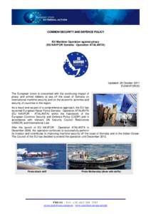 Political geography / Operation Atalanta / Military of the European Union / Foreign relations of Somalia / Piracy / Common Security and Defence Policy / European Maritime Force / Piracy in Somalia / International relations / Somalia