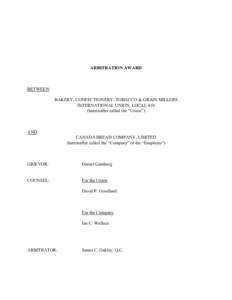 ARBITRATION AWARD  BETWEEN: BAKERY, CONFECTIONERY, TOBACCO & GRAIN MILLERS INTERNATIONAL UNION, LOCAL 410 (hereinafter called the “Union”)