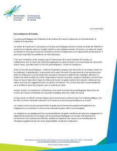 Le 27 avril 2012 Aux employeurs du Canada, La santé psychologique des employés et des milieux de travail se répercute sur la productivité, la viabilité et le bien-être. Un milieu de travail sain et sécuritaire sur