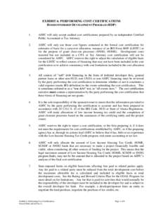 EXHIBIT 6: PERFORMING COST CERTIFICATIONS HOMEOWNERSHIP DEVELOPMENT PROGRAM (HDP) 1. AHFC will only accept audited cost certifications prepared by an independent Certified Public Accountant or Tax Attorney.