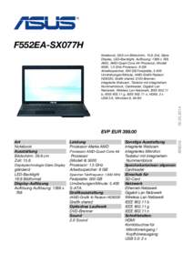 F552EA-SX077H[removed]Notebook, 39,6 cm Bildschirm, 15,6 Zoll, Glare Display, LED-Backlight, Auflösung: 1366 x 768,