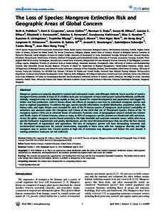 The Loss of Species: Mangrove Extinction Risk and Geographic Areas of Global Concern Beth A. Polidoro1*, Kent E. Carpenter1, Lorna Collins2,3, Norman C. Duke4, Aaron M. Ellison5, Joanna C. Ellison6, Elizabeth J. Farnswor