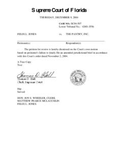 Supreme Court of Florida THURSDAY, DECEMBER 9, 2004 CASE NO.: SC04-507 Lower Tribunal No.: 1D03-3556 FELIX L. JONES