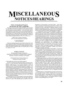 ISCELLANEOUS MNOTICES/HEARINGS Notice of Abandoned Property Received by the State Comptroller Pursuant to provisions of the Abandoned Property Law and related laws, the Office of the State Comptroller receives unclaimed 