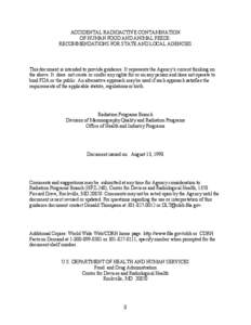 ACCIDENTAL RADIOACTIVE CONTAMINATION OF HUMAN FOOD AND ANIMAL FEEDS: RECOMMENDATIONS FOR STATE AND LOCAL AGENCIES This document is intended to provide guidance. It represents the Agency’s current thinking on the above.