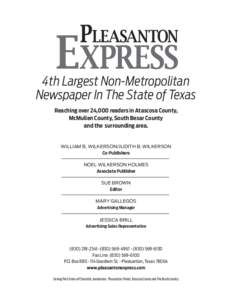 4th Largest Non-Metropolitan Newspaper In The State of Texas Reaching over 24,000 readers in Atascosa County, McMullen County, South Bexar County and the surrounding area.