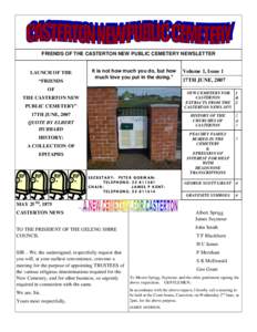 FRIENDS OF THE CASTERTON NEW PUBLIC CEMETERY NEWSLETTER  LAUNCH OF THE “FRIENDS  It is not how much you do, but how